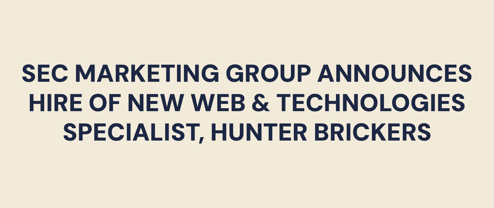 SEC Marketing Group announces the hire of Hunter Brickers as web and technologies specialist